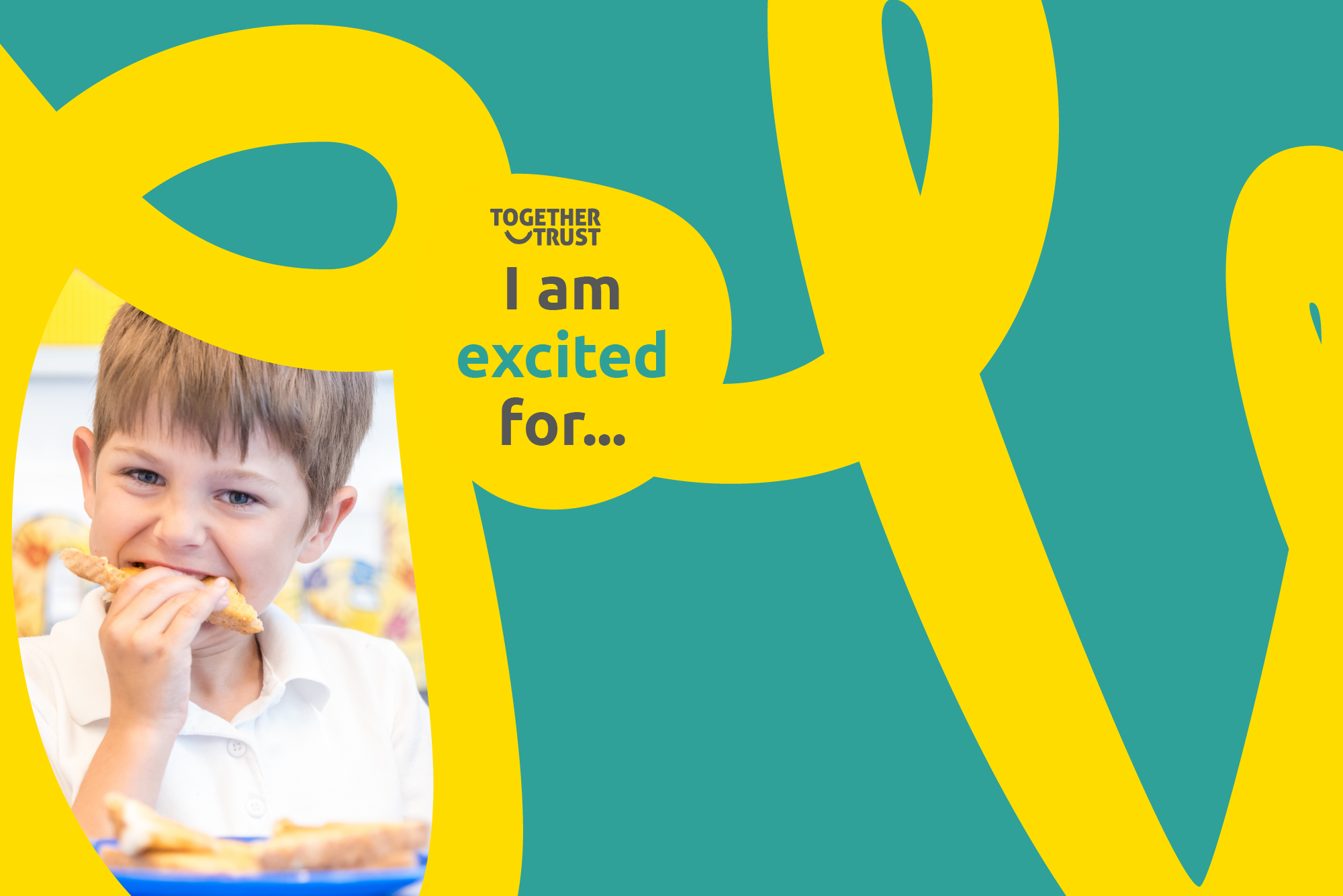 A Together Trust branded header image with the text "I am excited for" and an image of a young boy eating a piece of toast 